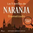 Las 5 semillas de naranja - Dramatizado