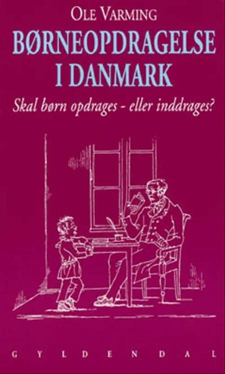 Børneopdragelse i Danmark af Ole Varming