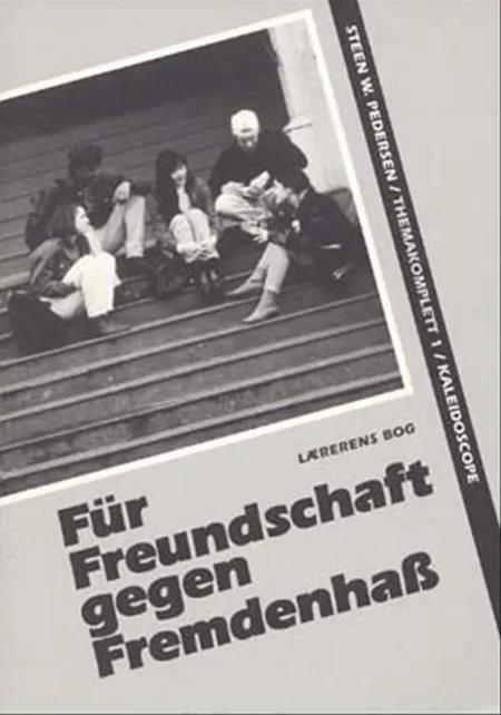 Für Freundschaft - gegen Fremdenhaß af Steen W. Pedersen