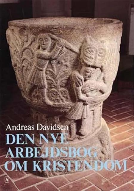 Den nye arbejdsbog om kristendom af Andreas Davidsen