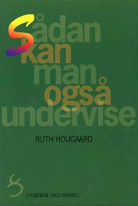 Sådan kan man også undervise af Ruth Hougaard