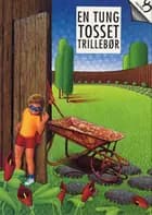 En tung tosset trillebør