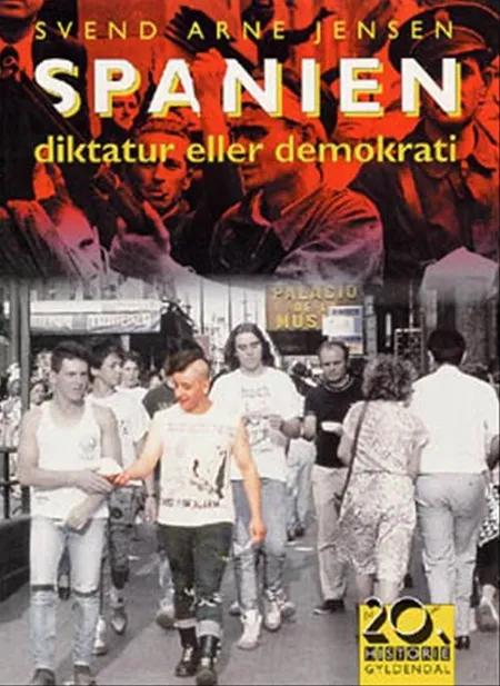 Spanien-diktatur eller demokrati af Svend-Arne Jensen