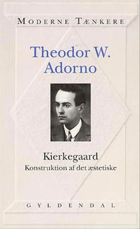Kierkegaard af Theodor W. Adorno