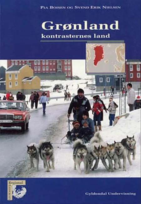 Grønland - kontrasternes land af Eigil Christiansen