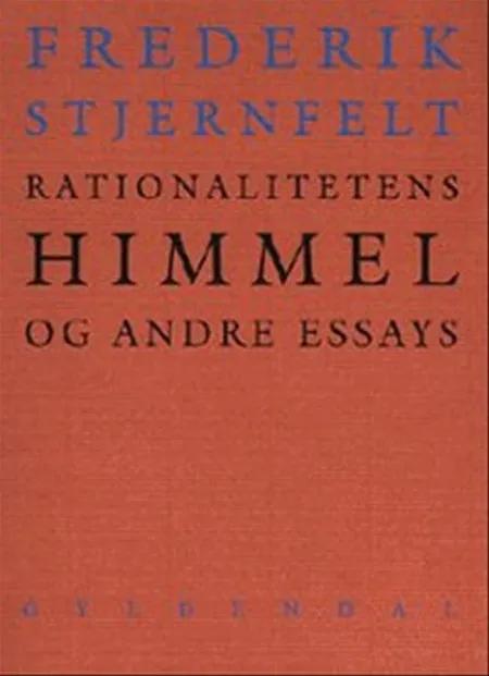 Rationalitetens himmel og andre essays af Frederik Stjernfelt