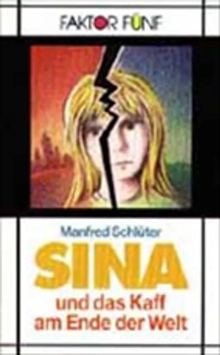 Sina und das Kaff am Ende der Welt af Susanne F. Svendsen