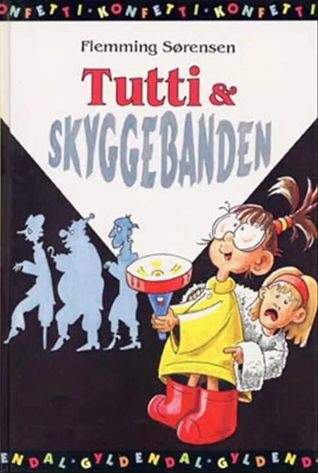 Tutti & Skyggebanden af Flemming Sørensen
