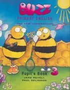 Buzz. BBC Primary English for the Classroom, Pupil's Book 3. Engelsk for femte/sjette