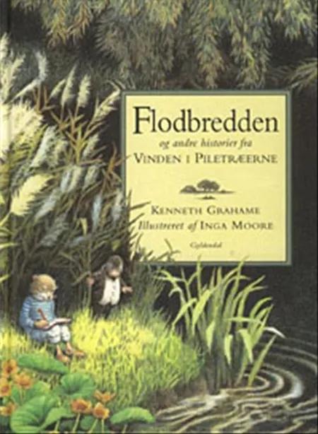 Flodbredden og andre historier fra Vinden i piletræerne af Kenneth Grahame
