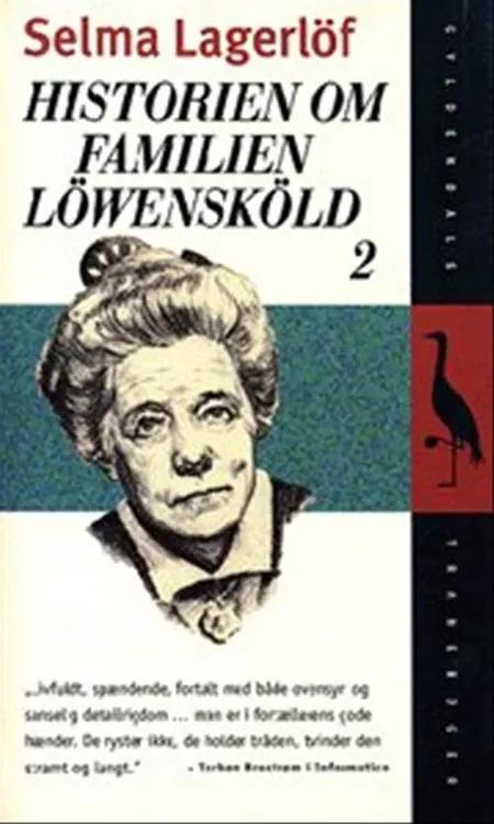 Historien om familien Löwensköld 2 af Selma Lagerlöf