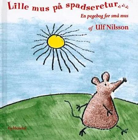 Lille mus på spadseretur af Ulf Nilsson