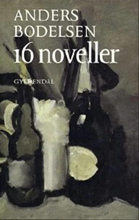 16 noveller af Anders Bodelsen
