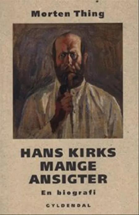 Hans Kirks mange ansigter af Morten Thing