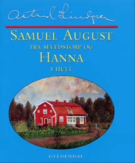 Samuel August fra Sevedstorp og Hanna i Hult af Astrid Lindgren