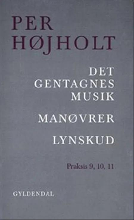 Det gentagnes musik Manøvrer af Per Højholt