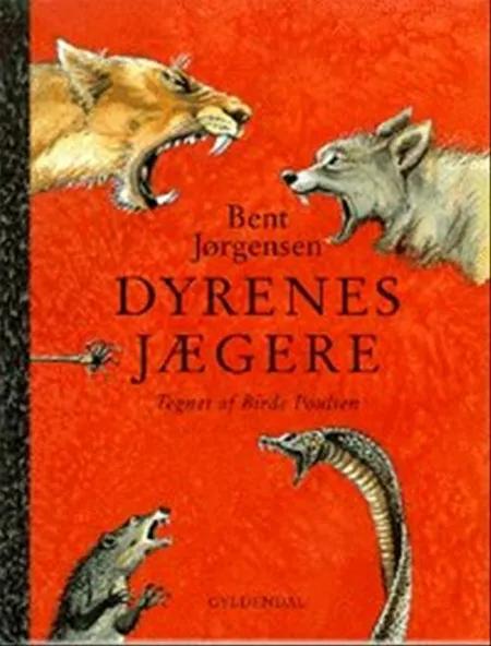 Dyrenes jægere af Bent Jørgensen