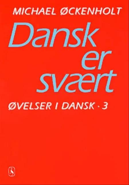 Øvelser i dansk af Michael Øckenholt