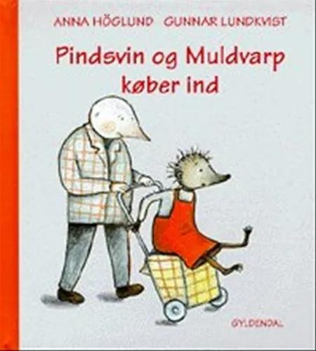 Pindsvin og Muldvarp køber ind af Anna HÖglund