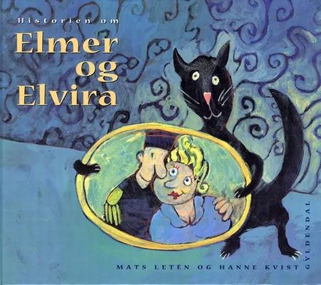 Historien om Elmer og Elvira af Hanne Kvist