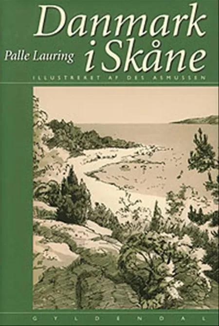 Danmark i Skåne af Palle Lauring