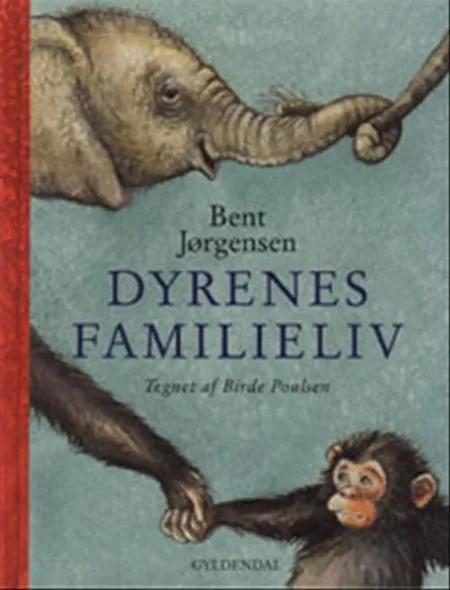 Dyrenes familieliv af Bent Jørgensen
