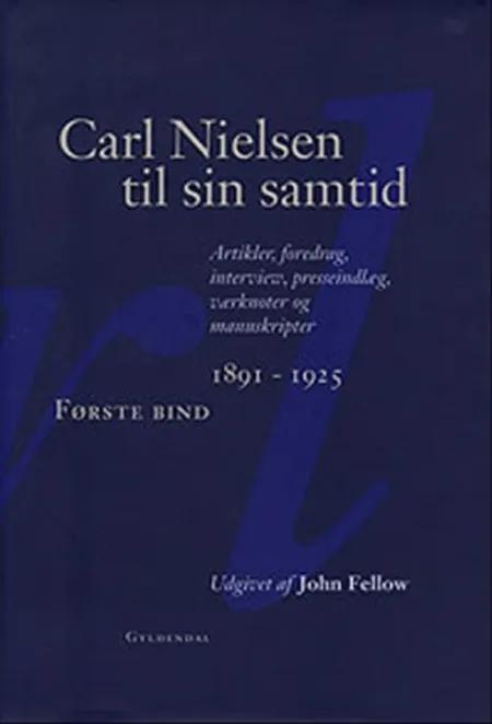 Carl Nielsen til sin samtid 1891-1925 af John Fellow