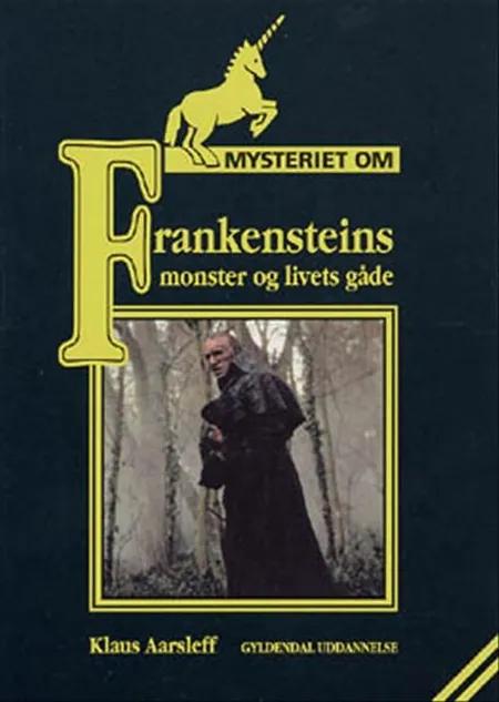 Mysteriet om Frankensteins monster og livets gåde af Klaus Aarsleff