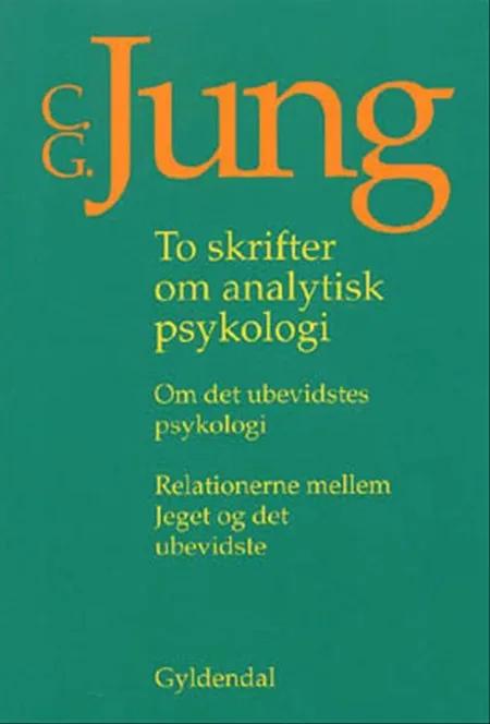 To skrifter om analytisk psykologi af C.G. Jung