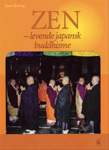Zen - levende japansk buddhisme af Jørn Borup