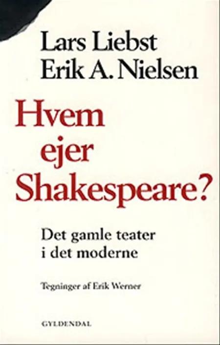 Hvem ejer Shakespeare? af Erik A. Nielsen