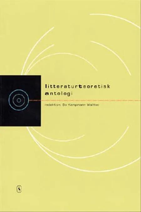 Litteraturteoretisk Antologi af Bo Kampmann Walther
