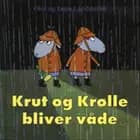 Krut og Krølle bliver våde af Olof og Lena Landström