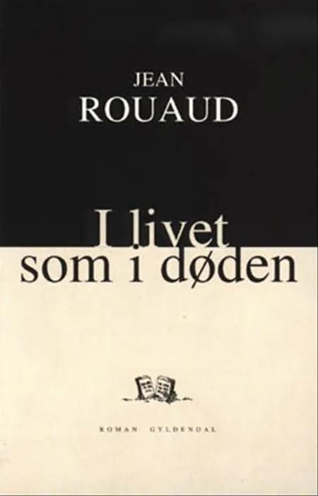 I livet som i døden af Jean Rouaud