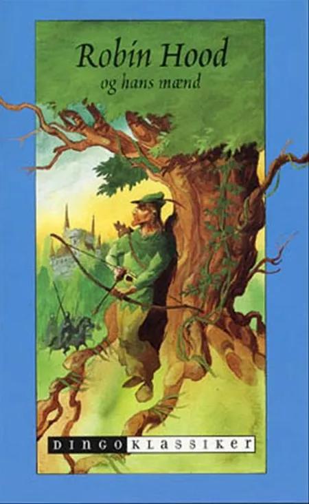 Robin Hood og hans mænd af Knud Erik Larsen