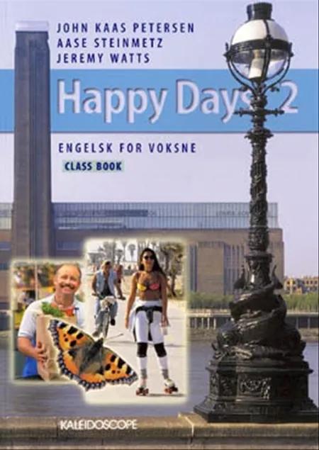 Happy Days 2. Elementary Book af John Kaas Petersen