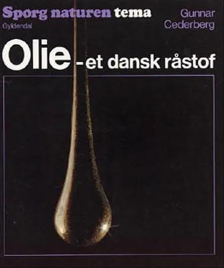 Olie - et dansk råstof af Gunnar Cederberg