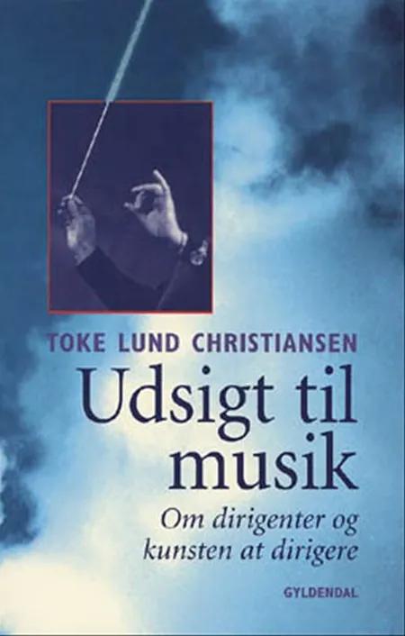 Udsigt til musik af Toke Lund Christiansen