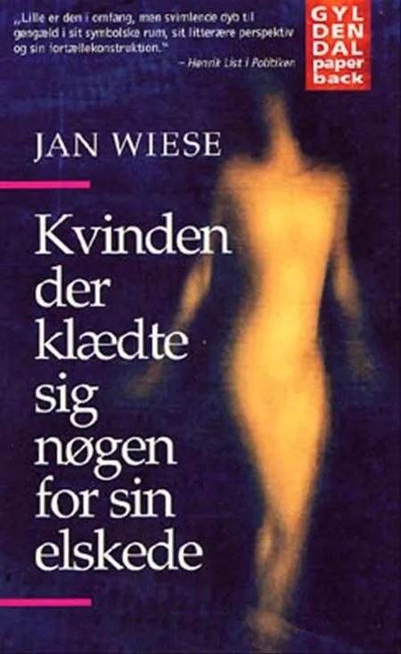 Kvinden der klædte sig nøgen for sin elskede af Jan Wiese