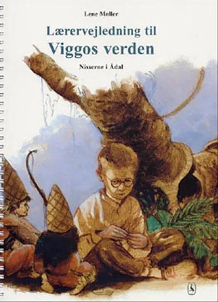 Lærervejledning til Viggos verden af Lene Møller