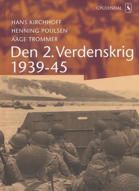 Den 2. verdenskrig 1939-45 af Hans Kirchhoff