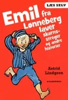 Emil fra Lønneberg laver skarnsstreger og andre historier