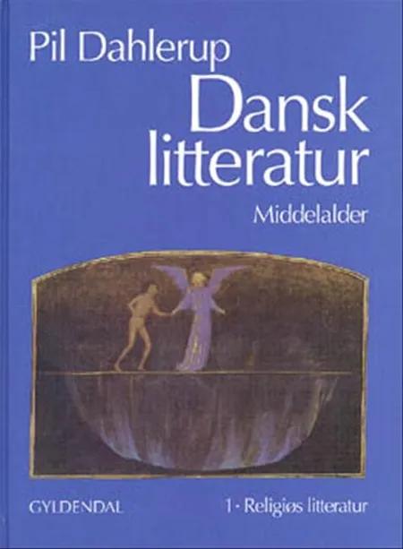 Dansk litteratur - Middelalder Bind 1-2 af Pil Dahlerup
