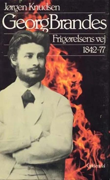 Georg Brandes, Frigørelsens vej af Jørgen Knudsen