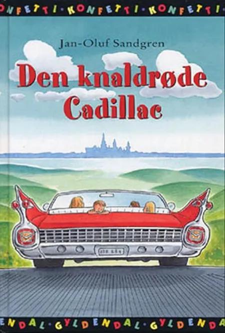 Den knaldrøde Cadillac af Jan-Olof Sandgren