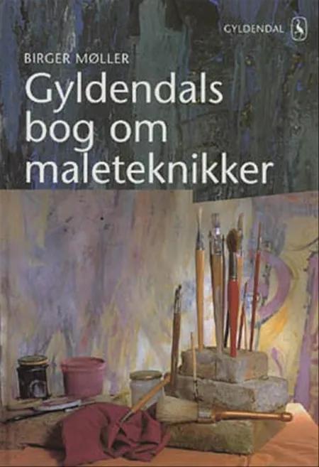 Gyldendals bog om maleteknikker af Birger Møller