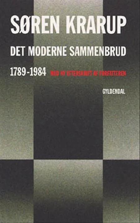 Det moderne sammenbrud 1789-1984 af Søren Krarup