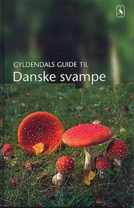 Gyldendals guide til Danske Svampe af Torben Gang Rasmussen