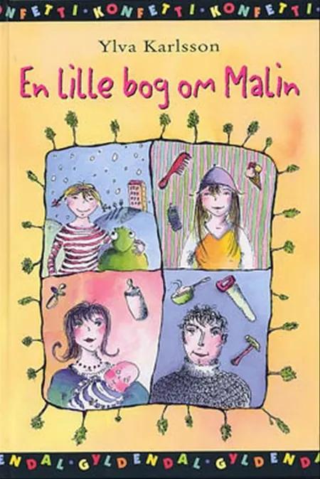 En lille bog om Malin af Ylva Karlsson