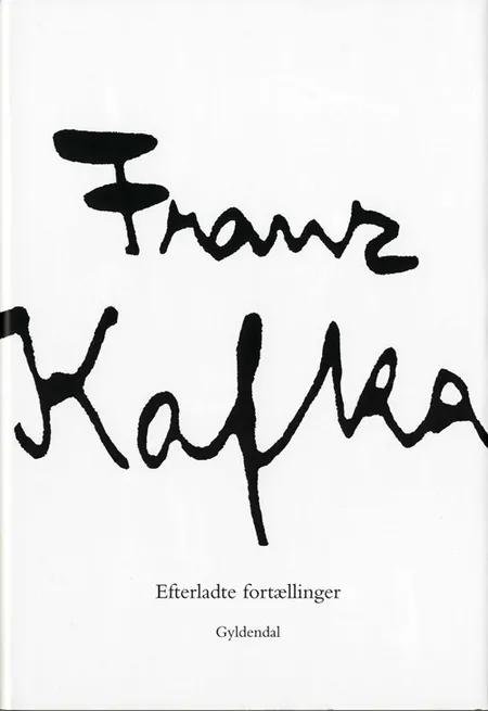 Franz Kafka - fortællinger 1 & 2 af Franz Kafka